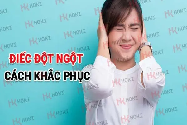 Điếc đột ngột - nguyên nhân, dấu hiệu và cách khắc phục