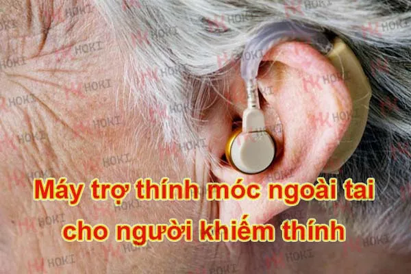 Máy trợ thính móc ngoài tai cho người khiếm thính