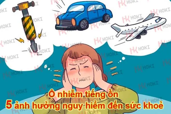 Ô nhiễm tiếng ồn - 5 ảnh hưởng nguy hiểm đến sức khoẻ